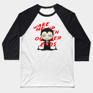 Wake Me Up When October Ends Baseball T-Shirt